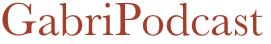 GabriPodcast